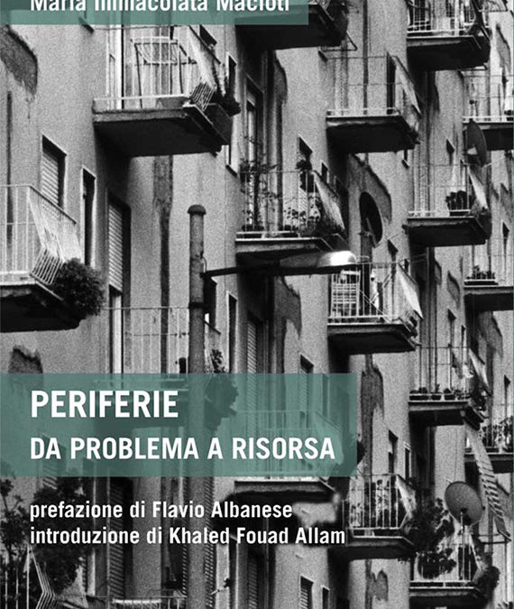 Франко Ферраротти, Мария Иммаколата Мачоти – Городские окраины: от проблемы к решению