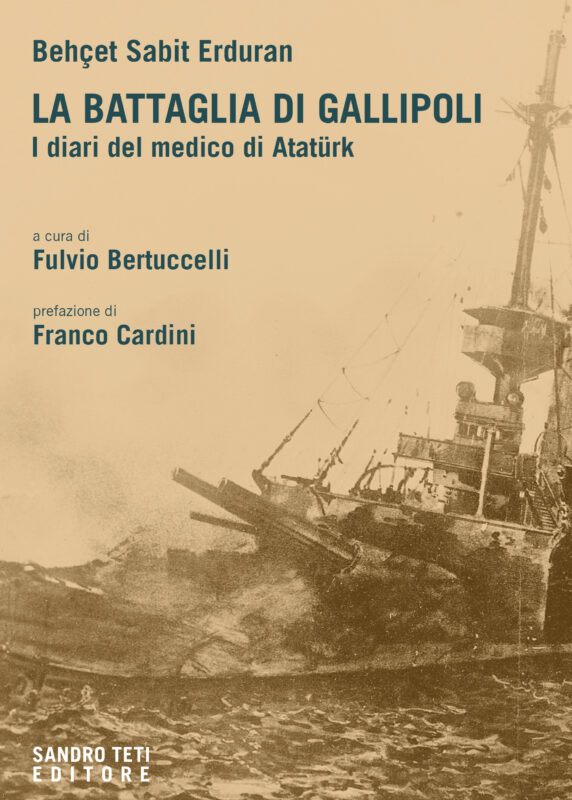 Behçet Sabit Erduran – La battaglia di Gallipoli. I diari del medico di Atatürk